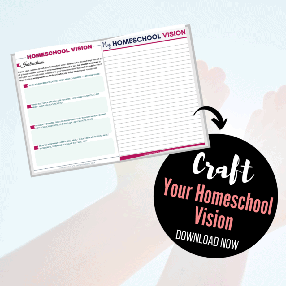 Homeschool Vision Worksheets to master your homeschool year. How To Start Homeschooling Lesson Series, Lesson #2: Homeschool Vision.