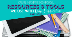 our homeschool resources and tools