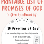Our lives are rooted and grounded in God's faithfulness & perfect plans! We've created a list of god's promises in the bible & bookmarks to help you identify God's promises & draw closer to Him. Check out the printable list of promises of God to know that He is loves you, Keep God's promises list close to always be reminded of the hope, faith & strength that comes with His faithfulness! Read on to download the list of god's promises scriptures + 10 bookmarks, each with a promise marked on it!