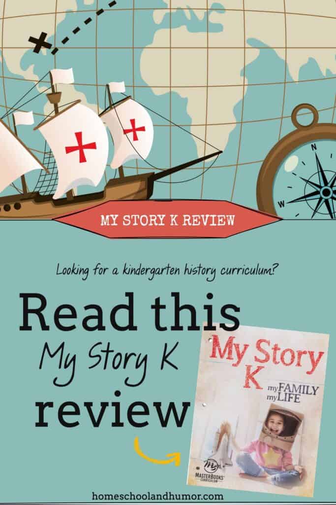 Are you looking for a kindergarten history curriculum that is engaging and fun for your little guy or gal? Read this review of My Story K by MasterBooks to see if this history curriculum homeschool kindergarten book is a good fit for yours. And embrace yourself for my personal honest opinion!