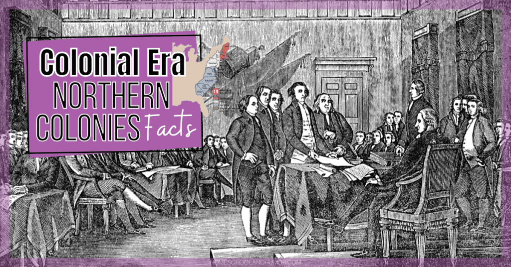 The Colonial Era: Northern Colonies Facts (New England Colonies Fun Facts)